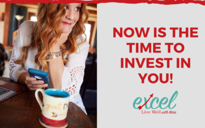 NOW is the time to invest in YOU!