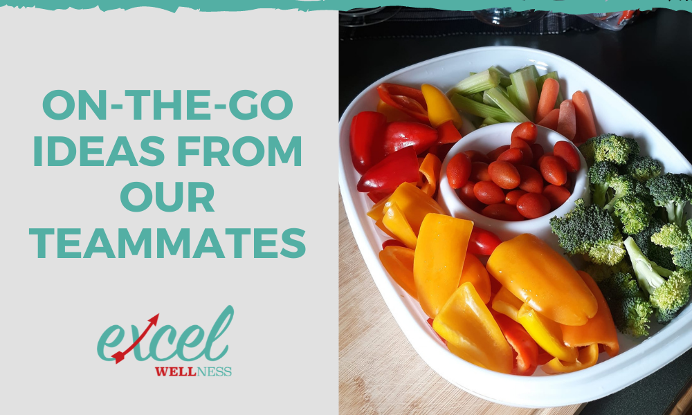 Check out these on-the-go ideas from our teammates!